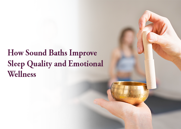 Sound Baths Improve Sleep Quality